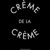 Crème de la Crème